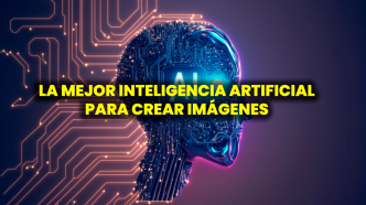 Las mejores ia para crear imagenes