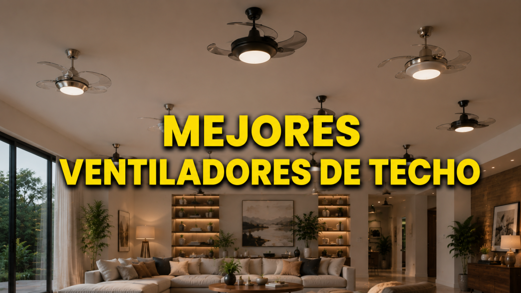 mejores ventiladores de techo